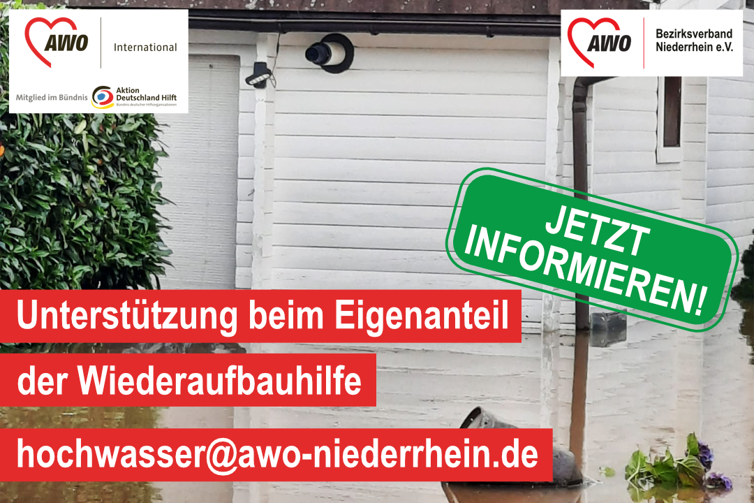 Das Foto zeigt eine unter Wasser stehende Wohnung und die Schrift: Unterstützung beim Eigenanteil der Wiederaufbauhilfe. Jetzt informieren: hochwasser@awo-niederrhein.de