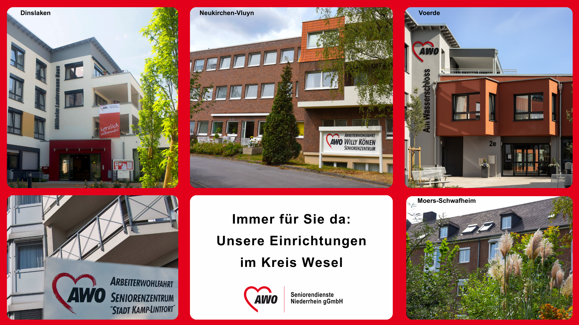 Auf dem Foto sind Gebäude zu sehen, die zum AWO Seniorenzentrum im Kreis Wesel gehören. Das Bild ist in sechs Abschnitte unterteilt: Oben links siehst du das AWO-Seniorenzentrum "Wilhelm Lantermann Haus" in Dinslaken. Oben in der Mitte ist das AWO-Seniorenzentrum "Willy Köhnen" in Neukirchen-Vluyn abgebildet. Oben rechts befindet sich das AWO-Seniorenzentrum "Altes Wasserschloss" in Voerde. Unten links ist eine Nahaufnahme eines AWO-Seniorenzentrums in "Stadt Kamp-Lintfort" zu sehen. Unten rechts siehst du eine Außenansicht des AWO-Seniorenzentrums in Moers-Schwafheim. Unten in der Mitte befindet sich ein Textfeld mit dem Slogan: "Immer für Sie da: Unsere Einrichtungen im Kreis Wesel".